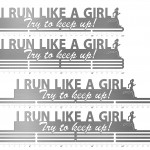 I-Run-Like-A-Girl—Try-To-Keep-Up-BW6ZBL